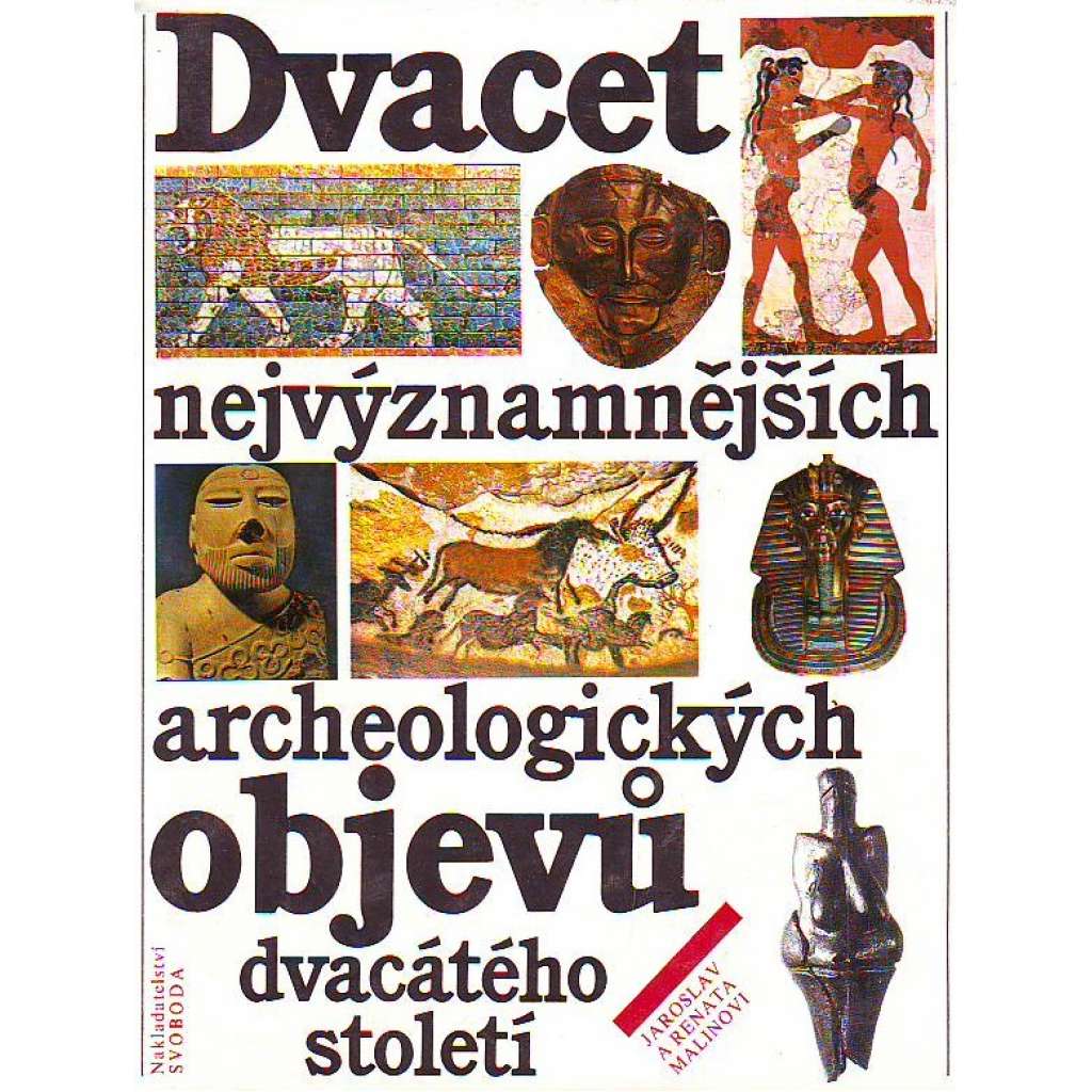 Dvacet nejvýznamnějších archeologických objevů dvacátého století (edice: Členská knižnice) [archeologie, mj. i Věstonická Venuše, Lascaux, Ur, Babylón]